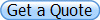 Get a Quote